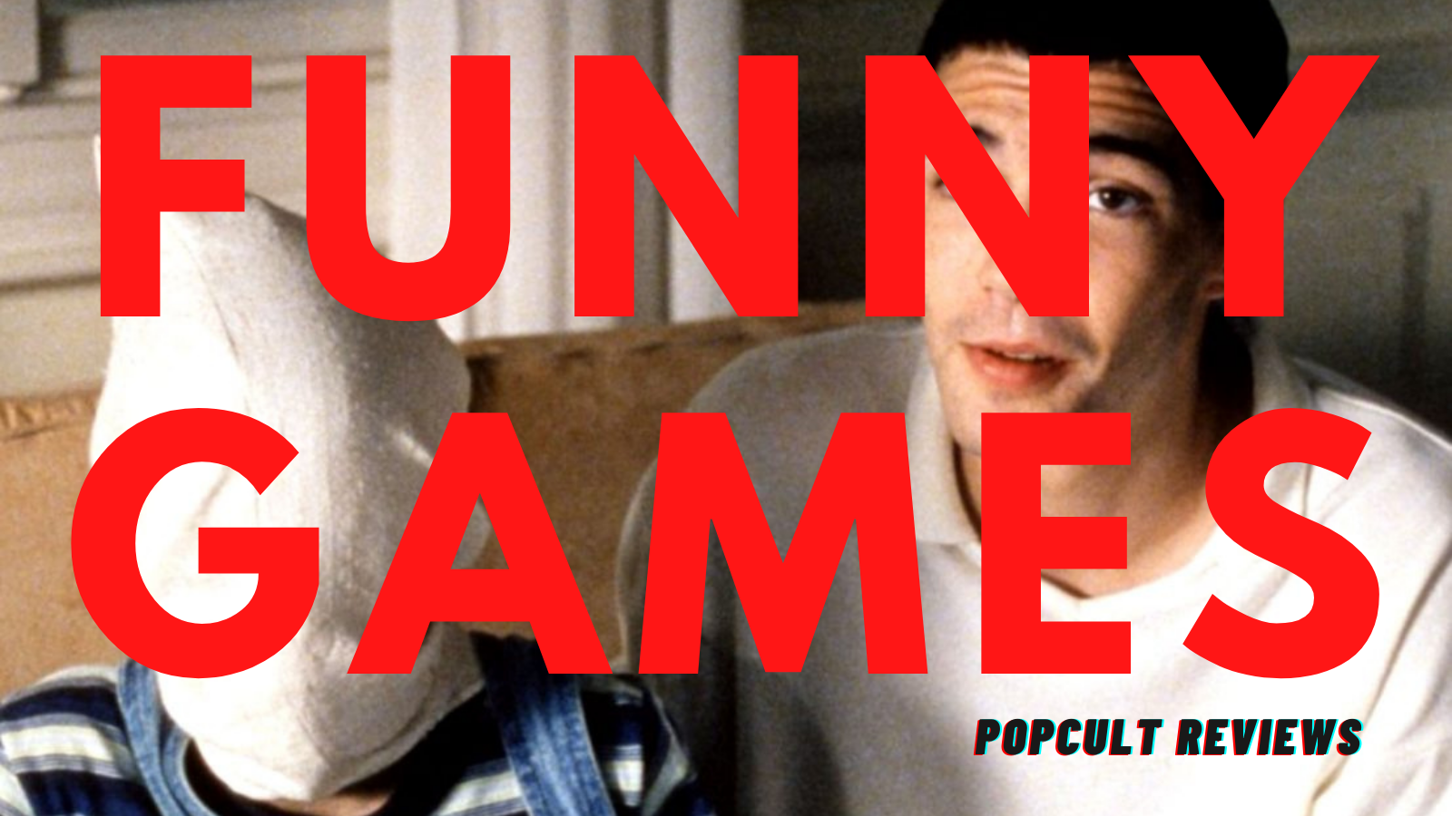 Movie Review – Funny Games – PopCult Reviews
